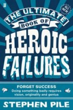 Ultimate Book of Heroic Failures