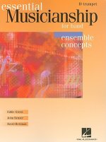 Essential Musicianship for Band: B-Flat Trumpet