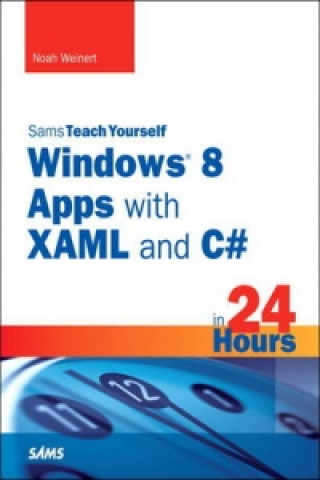 Sams Teach Yourself Windows 8 Apps with XAML and C# in 24 Hours