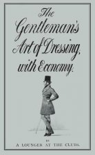 Gentleman's Art of Dressing with Economy