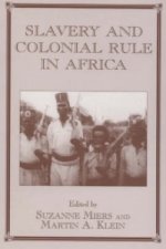 Slavery and Colonial Rule in Africa
