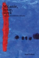 Mlčanie, bytie, jazyk