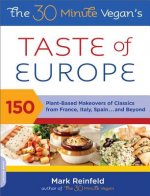 30-Minute Vegan's Taste of Europe