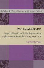 Determined Spirits