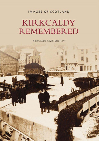 Kirkcaldy Remembered