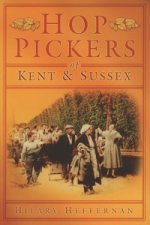 Hop Pickers of Kent and Sussex