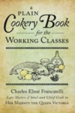 Plain Cookery Book for the Working Classes