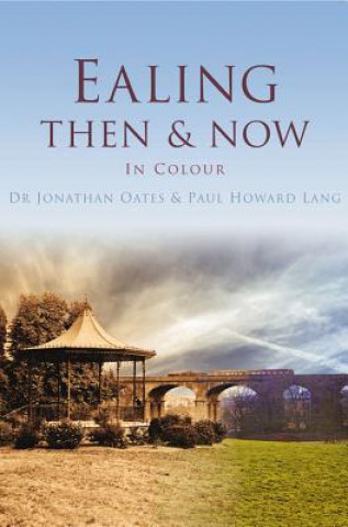 Ealing Then & Now