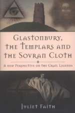 Glastonbury, the Templars and the Sovran Cloth