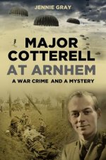 Major Cotterell at Arnhem