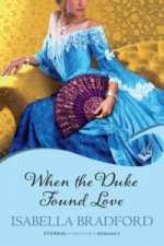 When The Duke Found Love: Wylder Sisters Book 3