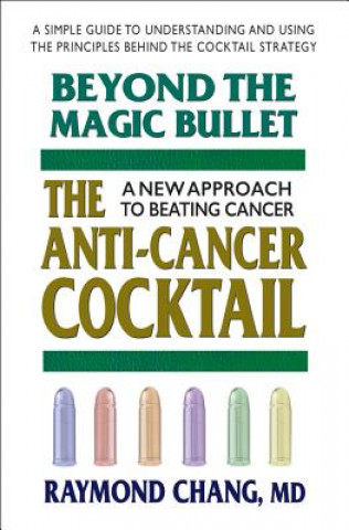 Beyond the Magic Bullet: the Anti-Cancer Cocktail