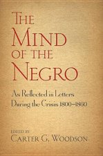 Mind of the Negro As Reflected in Letters During the Crisis 1800-1860