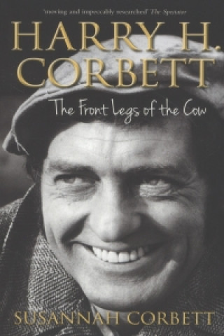 Harry H. Corbett: The Front Legs of the Cow
