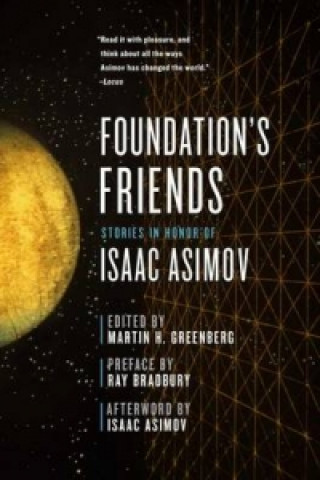 Foundation's Friends: Stories in Honor of Isaac Asimov