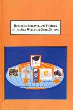 Broadcast, Internet and TV Media in the Arab World and Small