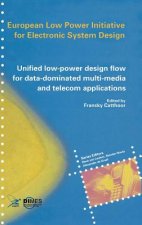 Unified low-power design flow for data-dominated multi-media