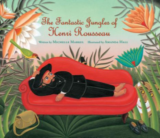 Fantastic Jungles of Henri Rousseau