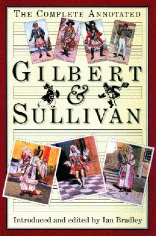 Complete Annotated Gilbert and Sullivan
