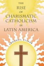Rise of Charismatic Catholicism in Latin America