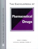 Encyclopedia of Pharmaceutical Drugs (Facts on File Library of Health & Living)