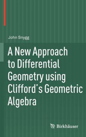 New Approach to Differential Geometry using Clifford's Geometric Algebra