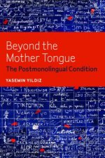 Beyond the Mother Tongue