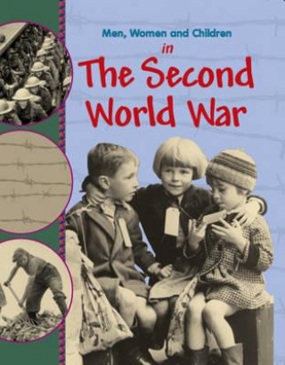 Men, Women and Children: In the Second World War