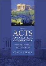 Acts: An Exegetical Commentary - Introduction and 1:1-2:47