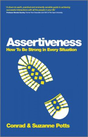 Assertiveness - How to Be Strong In Every Situation