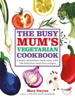Busy Mum's Vegetarian Cookbook