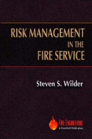 Risk Management in the Fire Service