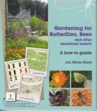 Gardening for Butterflies, Bees and Other Beneficial Insects