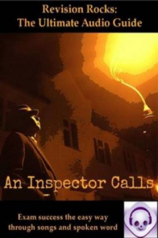 Inspector Calls: The Ultimate Audio Revision Guide (Updated for GCSE 9-1)