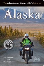 Adventurous Motorcyclist's Guide to Alaska