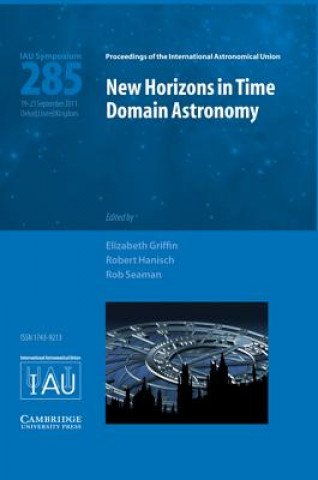 New Horizons in Time Domain Astronomy (IAU S285)