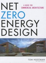 Net Zero Energy Design - A Guide for Commercial Architecture
