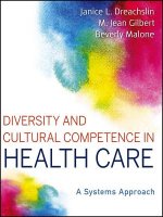 Diversity and Cultural Competence in Health Care -  A Systems Approach