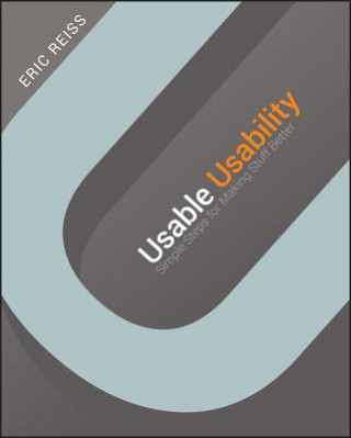 Usable Usability - Simple Steps for Making Stuff Better