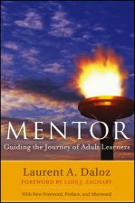 Mentor - Guiding the Journey of Adult Learners 2e (with new Foreword, Preface and Afterword)