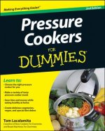 Pressure Cookers For Dummies 2e