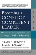 Becoming a Conflict Competent Leader - How You and Your Organization Can Manage Conflict Effectively,  Second Edition