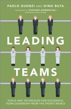Leading Teams - Tools and Techniques for Successful Team Leadership from the Sports World