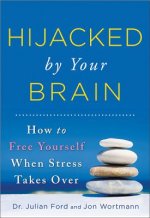 Hijacked by Your Brain