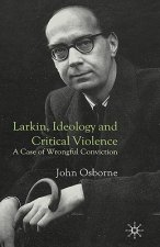 Larkin, Ideology and Critical Violence