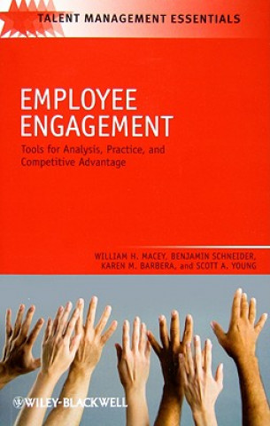 Employee Engagement - Tools for Analysis, Practice, and Competitive Advantage