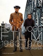 Hollywood Film 1963-1976 - Years of Revolution and  Reaction