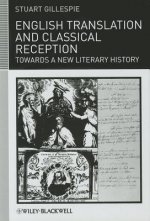 English Translation and Classical Reception - Towards a New Literary History