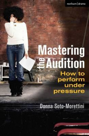 Mastering the Audition (Donna Soto Morettini)(Puha kötésű)