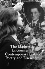 Ekphrastic Encounter in Contemporary British Poetry and Elsewhere
